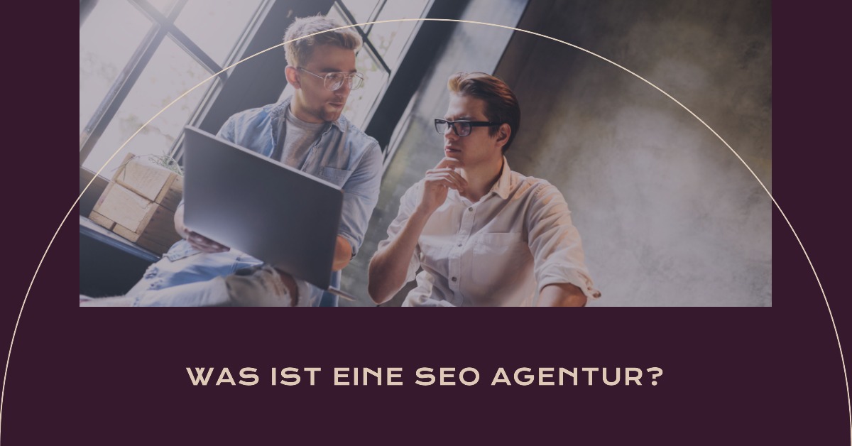 was ist eine SEO Agentur