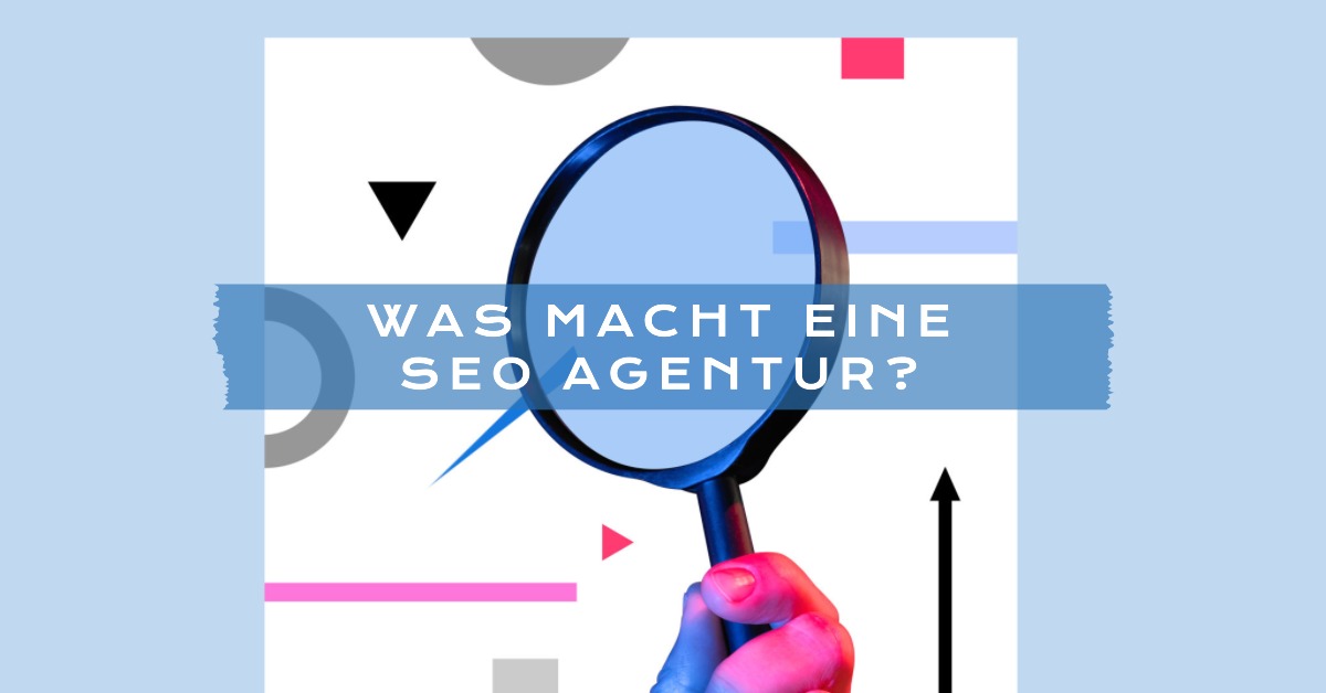 was macht eine SEO Agentur