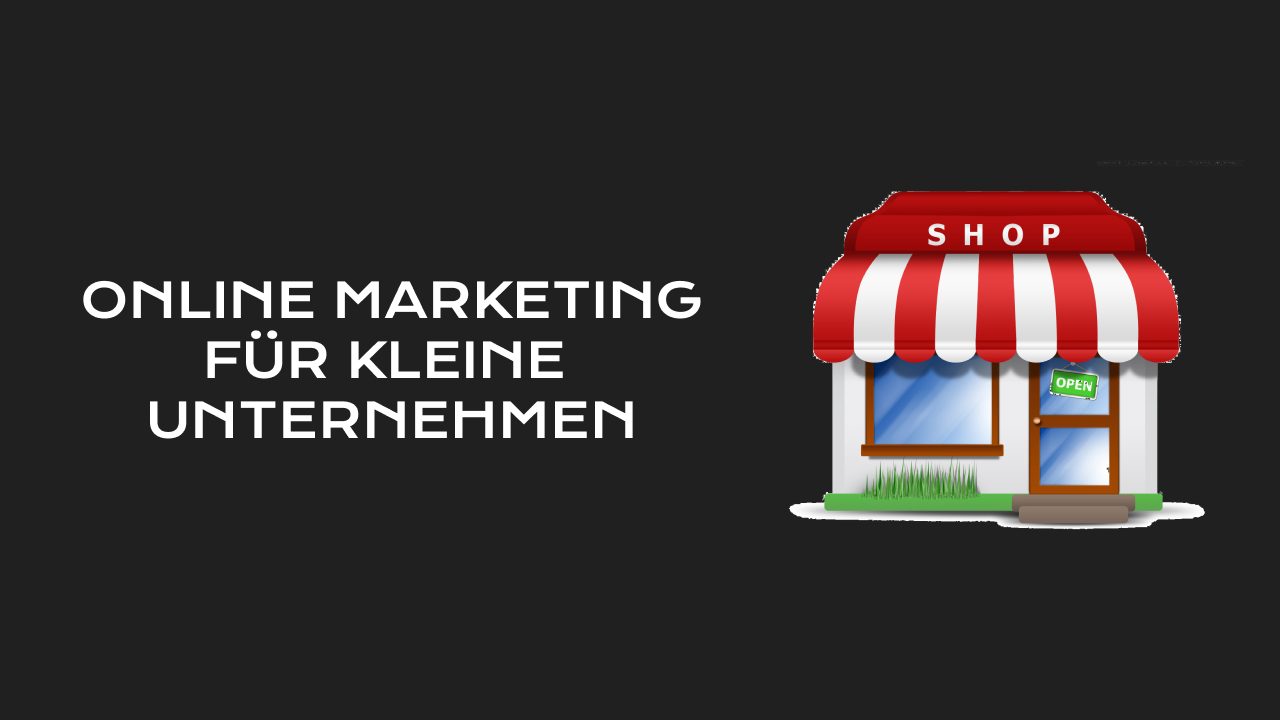 Online Marketing für kleine Unternehmen
